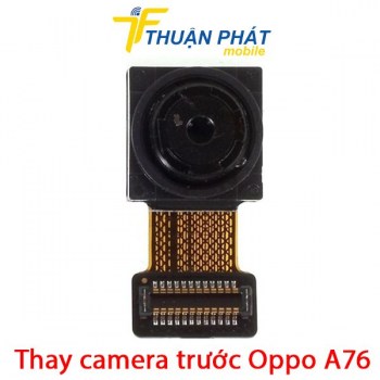 thay-camera-truoc-oppo-a76