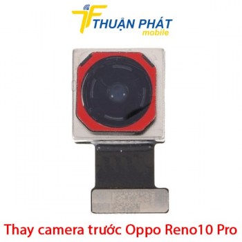 thay-camera-truoc-oppo-reno10-pro