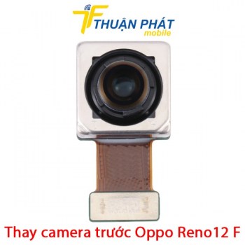 thay-camera-truoc-oppo-reno12-f