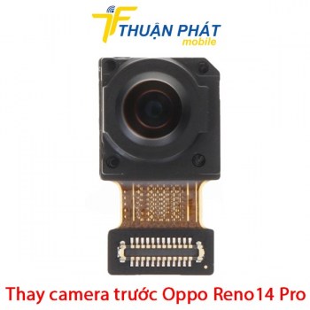 thay-camera-truoc-oppo-reno14-pro