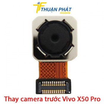 thay-camera-truoc-vivo-x50-pro
