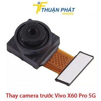thay-camera-truoc-vivo-x60-pro-5g