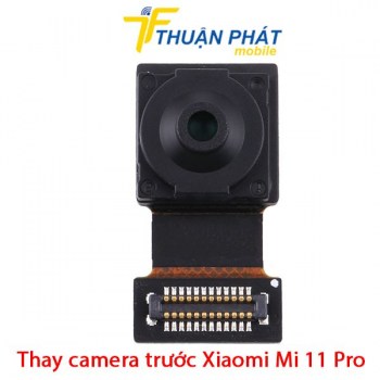 thay-camera-truoc-xiaomi-mi-11-pro