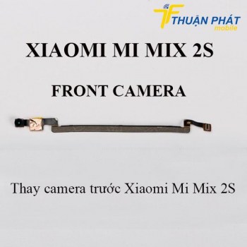 thay-camera-truoc-xiaomi-mi-mix-2s