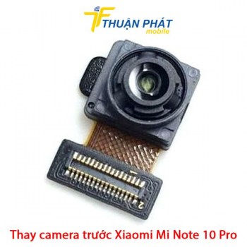 thay-camera-truoc-xiaomi-mi-note-10-pro