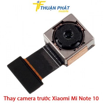 thay-camera-truoc-xiaomi-mi-note-10