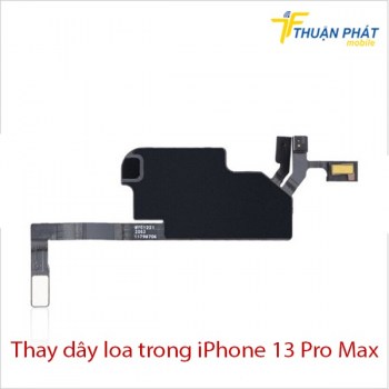 thay-day-loa-trong-iphone-13-pro-max