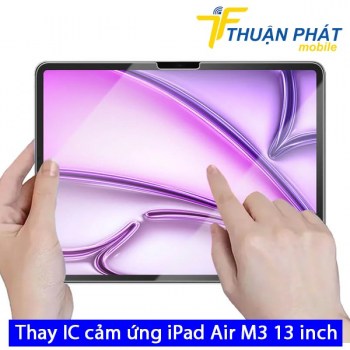 thay-ic-cam-ung-ipad-air-m3-13-inch