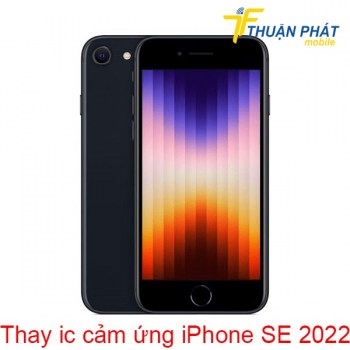 thay-ic-cam-ung-iphone-se-2022