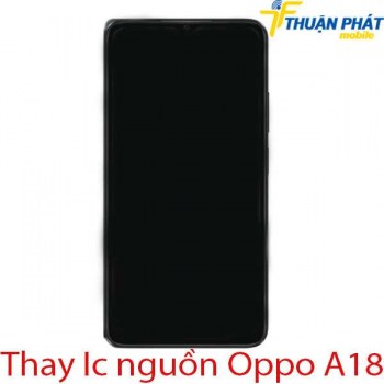thay-ic-nguon-OPPO-A18