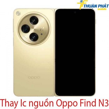 thay-ic-nguon-Oppo-Find-N3