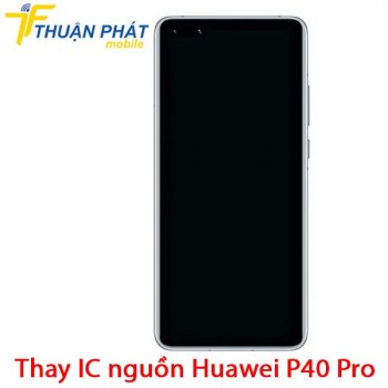 thay-ic-nguon-huawei-p40-pro