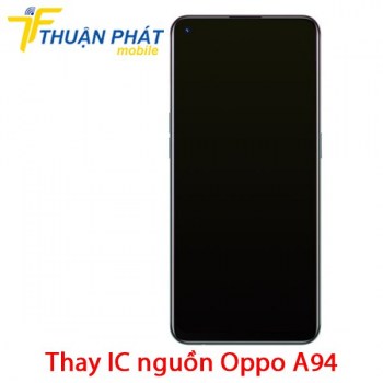 thay-ic-nguon-oppo-a94