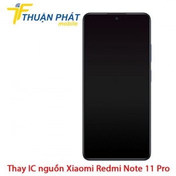 thay-ic-nguon-xiaomi-redmi-note-11-pro