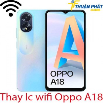 thay-ic-wifi-OPPO-A18