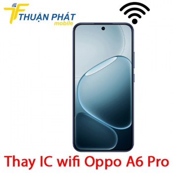 thay-ic-wifi-oppo-a6-pro
