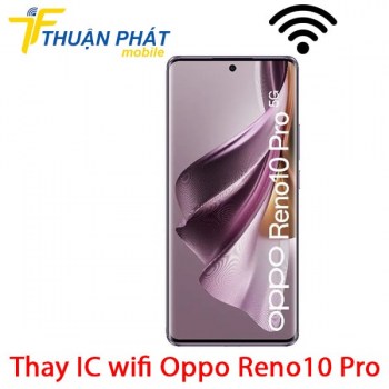 thay-ic-wifi-oppo-reno10-pro