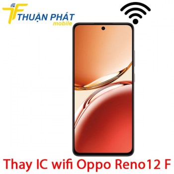 thay-ic-wifi-oppo-reno12-f