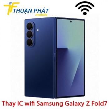 thay-ic-wifi-samsung-galaxy-z-fold7