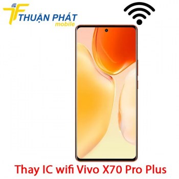 thay-ic-wifi-vivo-x70-pro-plus