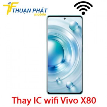 thay-ic-wifi-vivo-x80