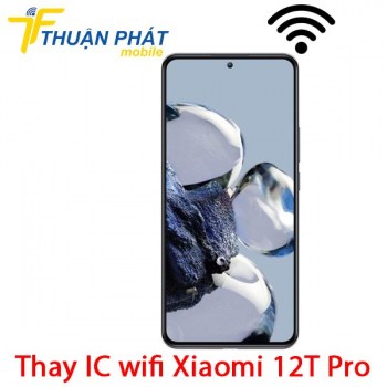 thay-ic-wifi-xiaomi-12t-pro