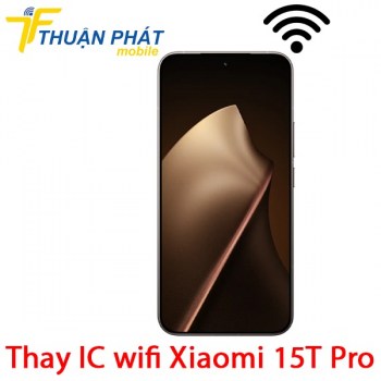 thay-ic-wifi-xiaomi-15t-pro