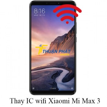 thay-ic-wifi-xiaomi-mi-max-3