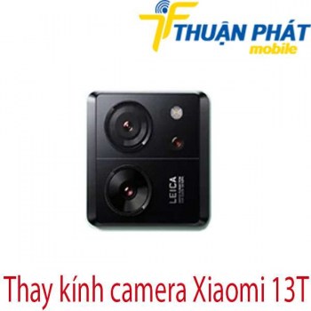 thay-kinh-camera-Xiaomi-13T