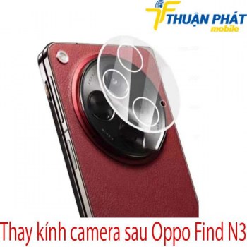 thay-kinh-camera-sau-Oppo-Find-N3