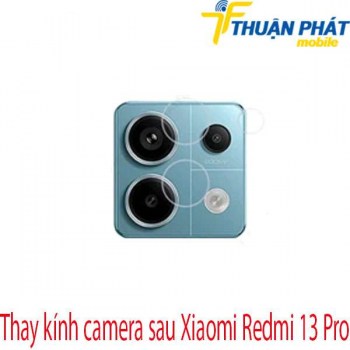 thay-kinh-camera-sau-Xiaomi-Redmi-13-Pro