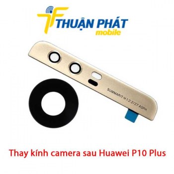 thay-kinh-camera-sau-huawei-p10-plus