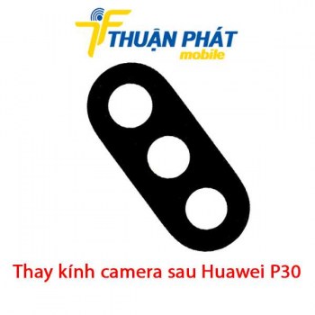 thay-kinh-camera-sau-huawei-p30