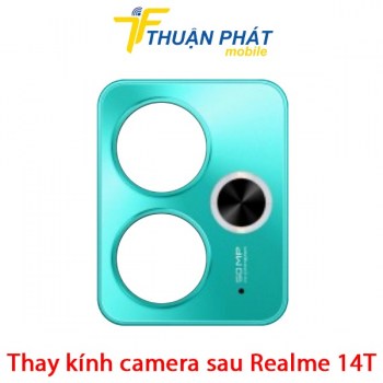 thay-kinh-camera-sau-realme-14t