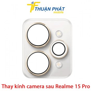 thay-kinh-camera-sau-realme-15-pro