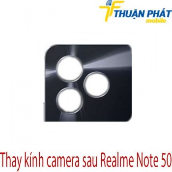 thay-kinh-camera-sau-realme-Note-50