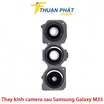 thay-kinh-camera-sau-samsung-galaxy-m35