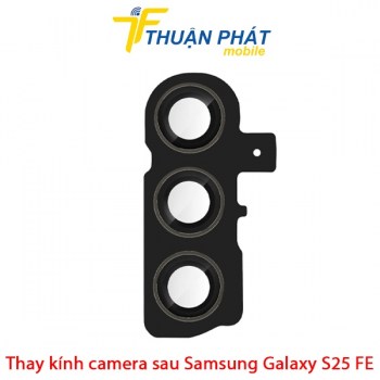 thay-kinh-camera-sau-samsung-galaxy-s25-fe