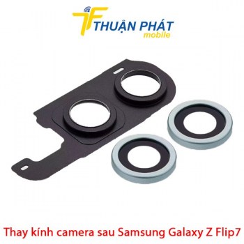 thay-kinh-camera-sau-samsung-galaxy-z-flip7