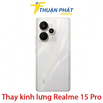 thay-kinh-lung-realme-15-pro
