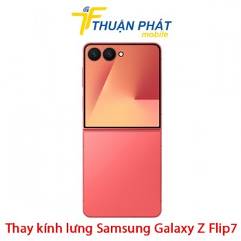 thay-kinh-lung-samsung-galaxy-z-flip7