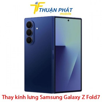 thay-kinh-lung-samsung-galaxy-z-fold7