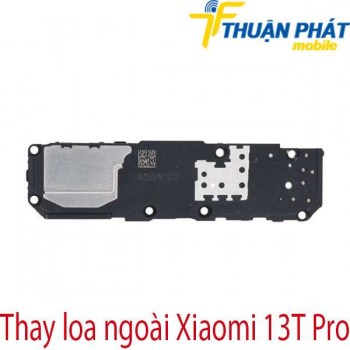 thay-loa-ngoai-Xiaomi-13T-Pro