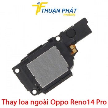 thay-loa-ngoai-oppo-reno14-pro