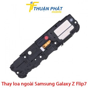 thay-loa-ngoai-samsung-galaxy-z-flip7