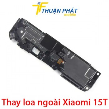 thay-loa-ngoai-xiaomi-15t