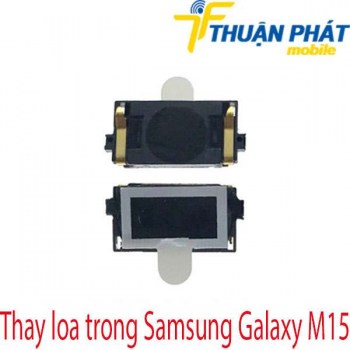 thay-loa-trong-Samsung-Galaxy-M15