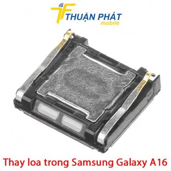 thay-loa-trong-samsung-galaxy-a16