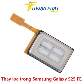 thay-loa-trong-samsung-galaxy-s25-fe