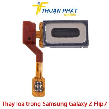 thay-loa-trong-samsung-galaxy-z-flip7